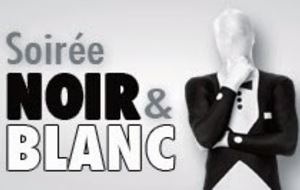Soirée Noir et Blanc 2019